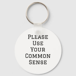 Please Use Your Common Sense Keychain