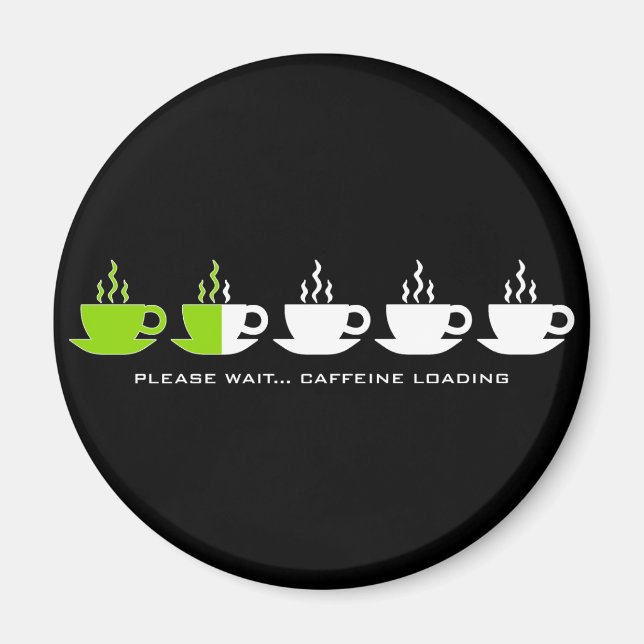 Please Wait... Caffeine Loading Magnet (Front)
