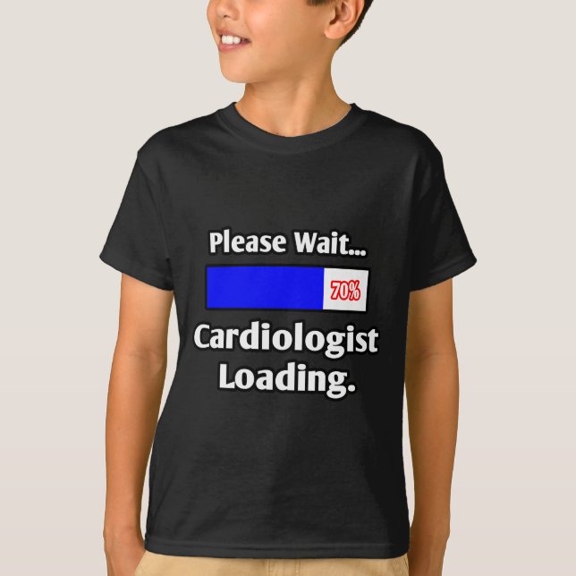 Please Wait...Cardiologist Loading T-Shirt (Front)