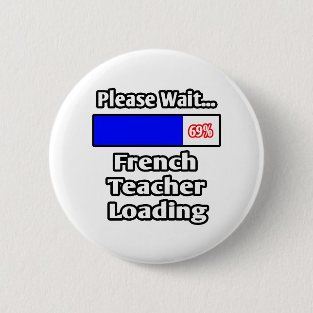 Please Wait...French Teacher Loading 2 Inch Round Button (Front)