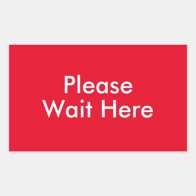 Please Wait Here Customizable Message Red Sticker (Front)