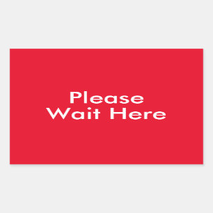 Please Wait Here Customizable Message Red Sticker