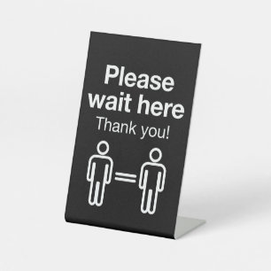Please Wait Here Pedestal Sign