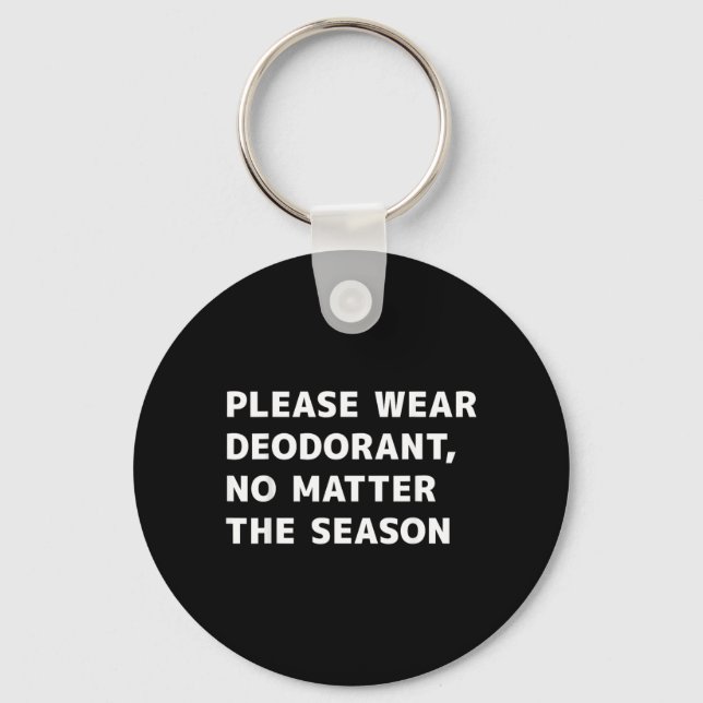 PLEASE WEAR DEODORANT KEYCHAIN (Front)