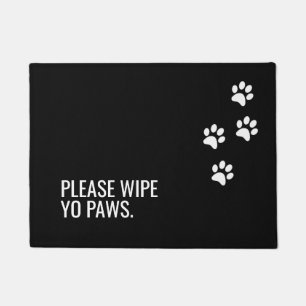 Please Wipe Yo Paws Funny Dog Quote White Text Doormat