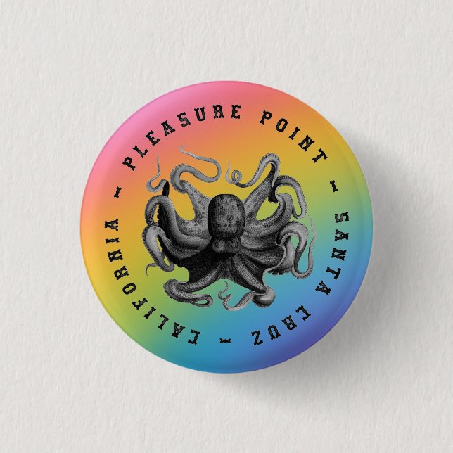 Pleasure Point, Santa Cruz Octopus   1 Inch Round Button (Front)