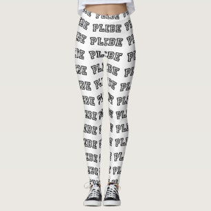 PLEBE LEGGINGS