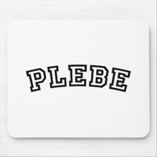 PLEBE MOUSE PAD