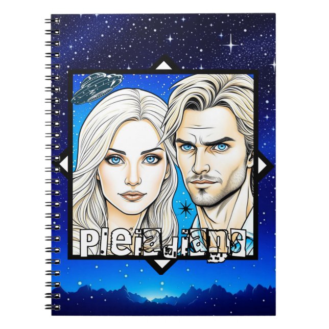 Pleiadian Extra Terrestrials and UFO Notebook (Front)