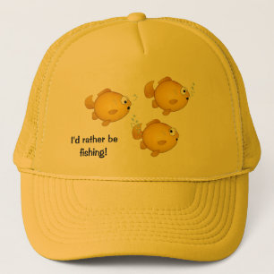Plenty of fish in the sea, I'd rather be fishing! Trucker Hat