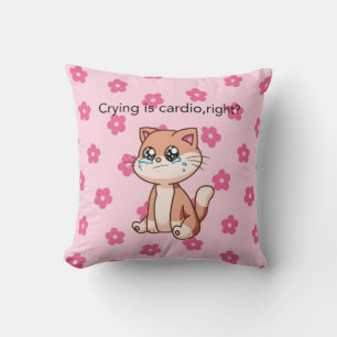 Pleurer est du Cardio, n'est-ce pas ?   Coussin de