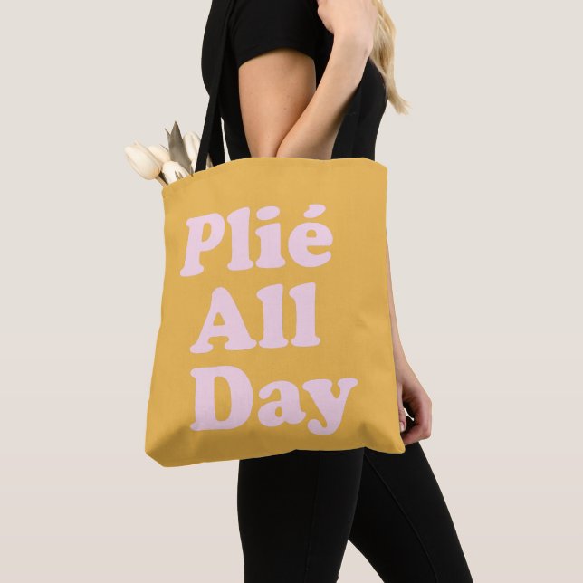 Plie All Day Fun Ballet Dancer Ballerina Saying Tote Bag (Close Up)