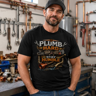 Plombier Travaille Fort Reste Humble T-shirt Drôle