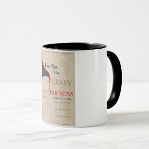 Plot Like Gravy Thickens MUG