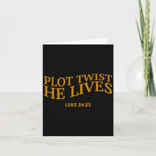 Plot Twist He Lives Christian Funny Easter God Tod Card