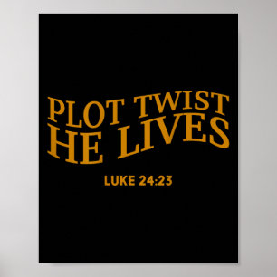 Plot Twist He Lives Christian Funny Easter God Tod Poster