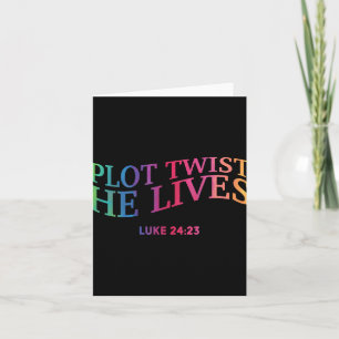 Plot Twist He Lives Christian Funny Easter Jesus T Card