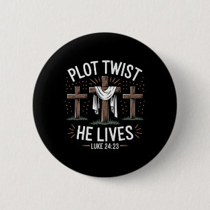 Plot Twist He Lives Cross Funny Christian Easter D 2 Inch Round Button
