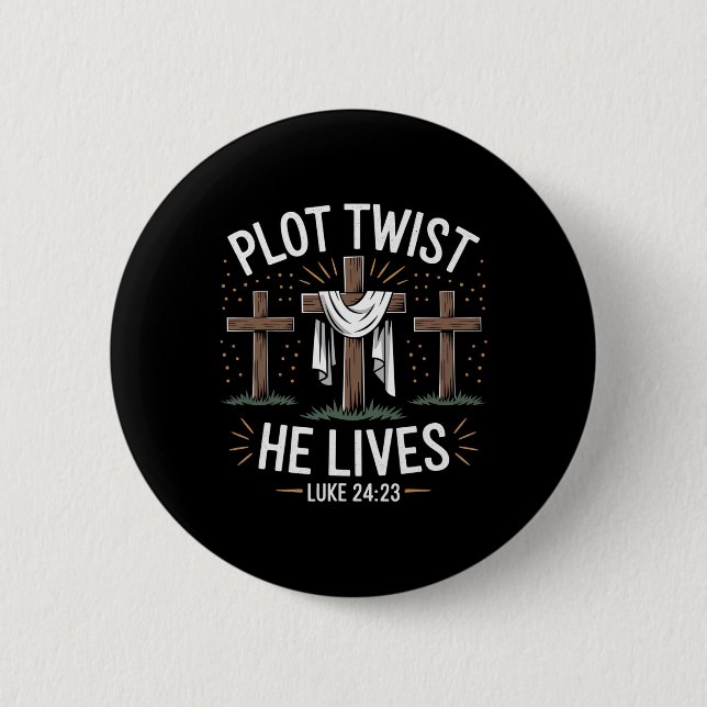 Plot Twist He Lives Cross Funny Christian Easter D 2 Inch Round Button (Front)