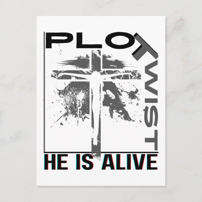 Plot Twist He Lives Easter Jesus Is Alive God Holiday Postcard (Front)