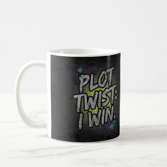 Plot Twist: I Win Coffee Mug (Left)