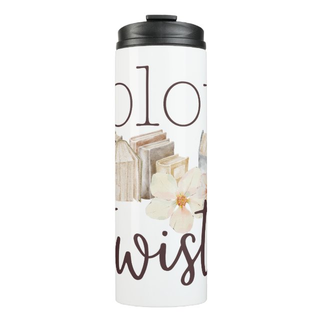 Plot Twist! Thermal Tumbler (Front)