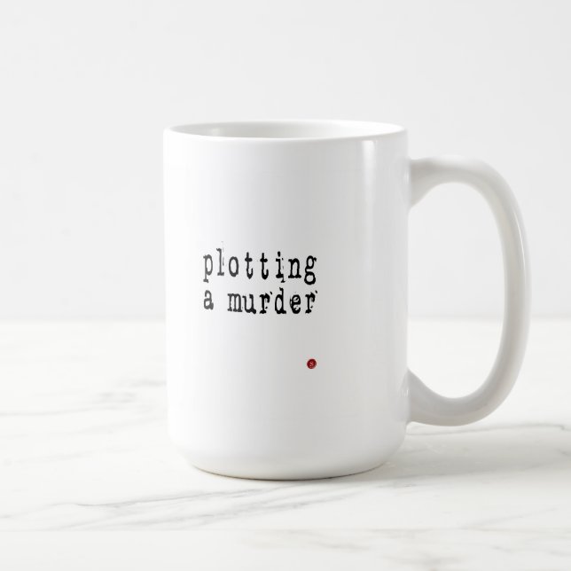 plotting a murder writer's mug (Right)