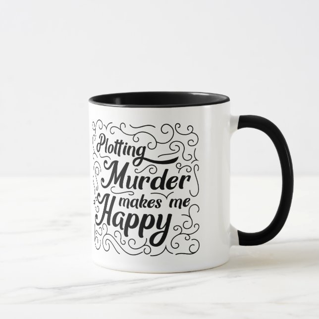 Plotting Murder Makes Me Happy Mug (Right)
