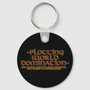 Plotting World Domination Keychains
