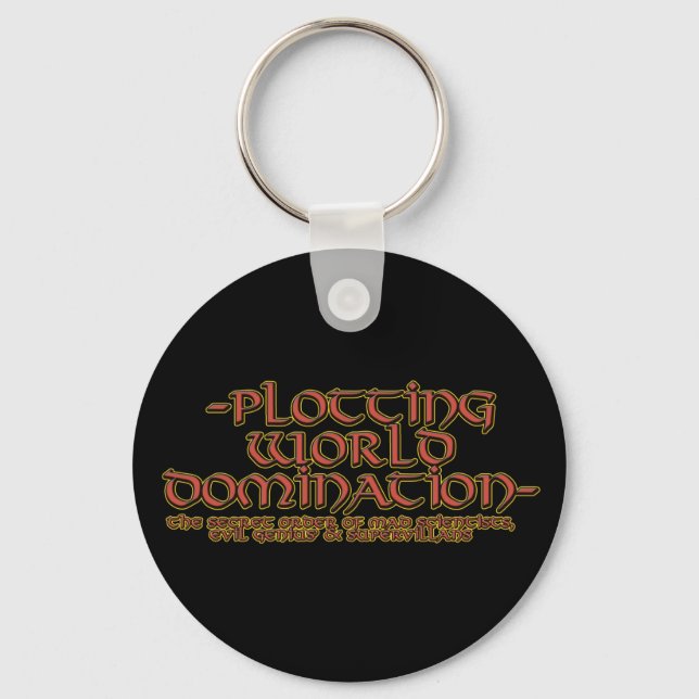 Plotting World Domination Keychains (Front)