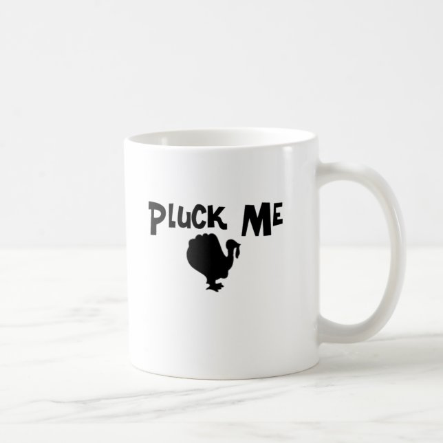 Pluck Me Coffee Mug (Right)