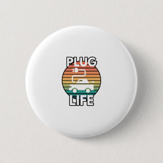 Plug Life Electric Car EV Humour 2 Inch Round Button