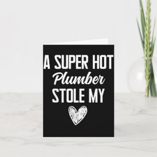 Plumber Boyfriend Girlfriend Stole My Heart Funny  Card