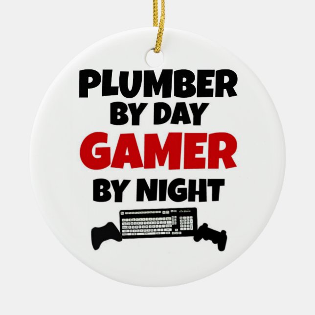 Plumber by Day Gamer by Night Ceramic Ornament (Front)
