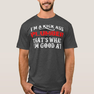 Plumber Funny Plumbing Gift T-Shirt