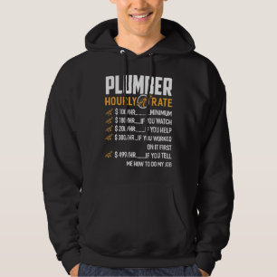 Plumber Hourly Rate Plumber Plumbing Handyman Pipe Hoodie