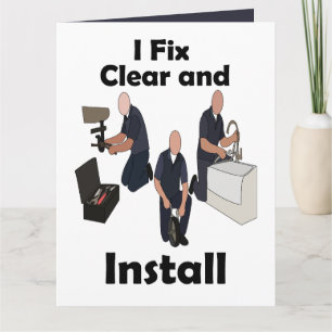 Plumber I Fix Clear Install Birthday Card