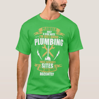 Plumber Just A Side Note T-Shirt