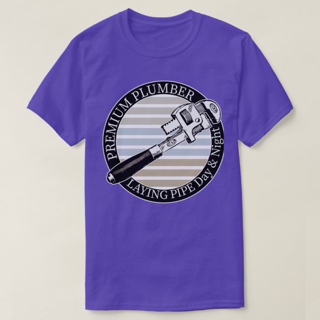 Plumber Laying Pipe Funny Sarcastic  T-Shirt (Design Front)