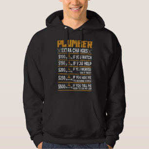 Plumber  Plumber Extra Charges Hoodie