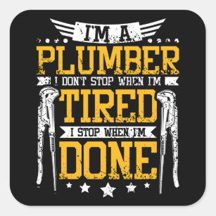 Plumber Tired Square Sticker