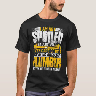 Plumber Wife I'm Not Spoiled I'm Handyman Wife Pl T-Shirt