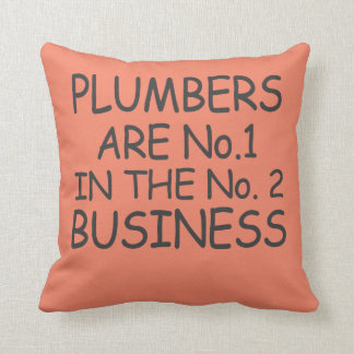 Plumbers are no.1 in the no.2 business throw pillow