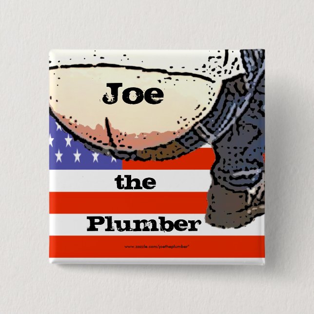 Plumbers Butt... Joe the plumber Button (Front)