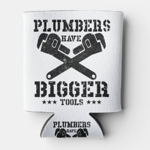Plumbers Have Bigger Tools Can Cooler