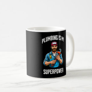 Plumbing is My Superpower Coffee Mug