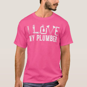 Plumbing Plumber Wife Girlfriend Vintage I Love My T-Shirt