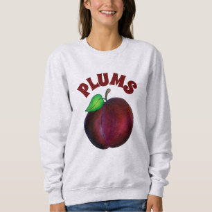Plums Ripe Summer Purple Plum Fruit Orchard Sweatshirt
