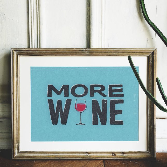 Plus Citation branchée de vin Poster d'art mural r (More Wine is a trendy retro styled design available as a poster in multiple sizes.)