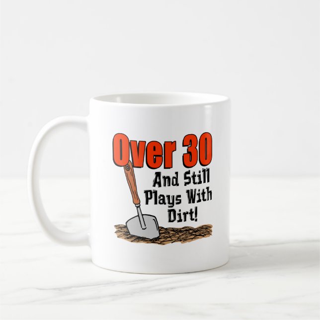 Plus De 30 Et Joue Toujours De La Mug Dirt (Gauche)